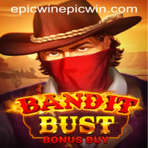 Epic Wins Await in BanditBustBonusBuy: A Comprehensive Guide