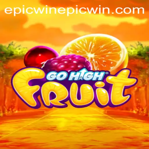 GoHighFruit: A Thrilling Adventure in the World of Epic Wins