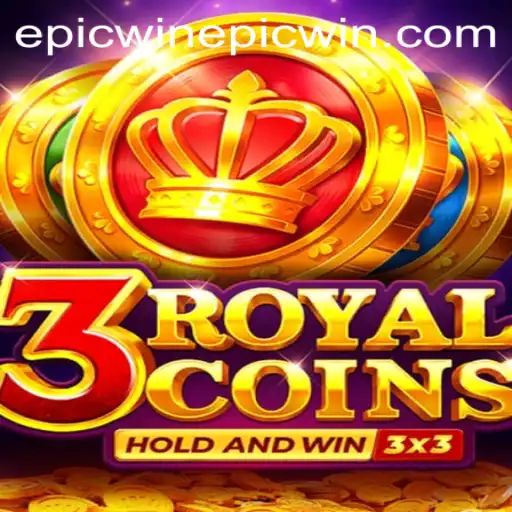 Dive into the Thrills of 3RoyalCoins: The Ultimate Guide to EpicWin Adventures