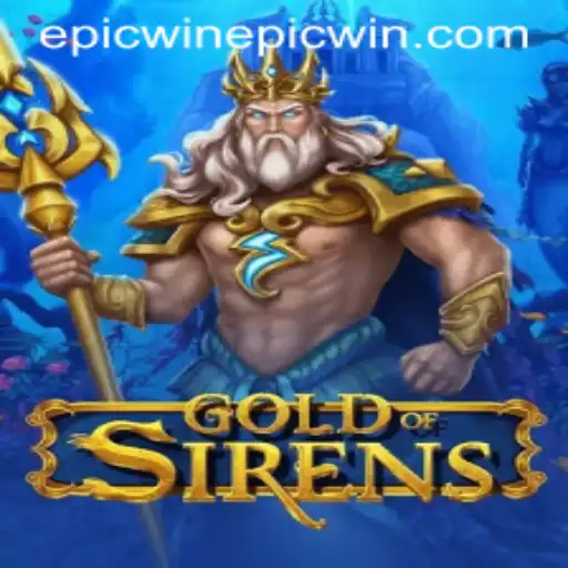 Exploring the World of GoldofSirens: An Epic Adventure with 'Epicwin'